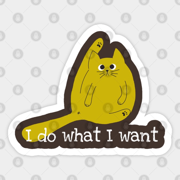 Funny cat : I Do What I Want Sticker by BaronBoutiquesStore